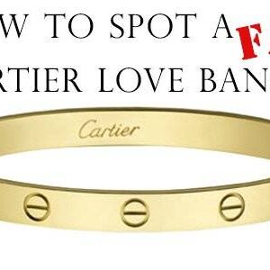 HOW TO AUTHENTICATE YOUR CARTIER LOVE BANGLE